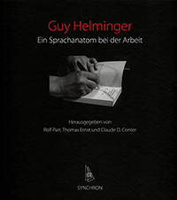 Rolf Parr, Thomas Ernst und Claude D. Conter (Hg.): Guy Helminger. Ein Sprachanatom bei der Arbeit. Heidelberg: Synchron, 2014. € 28,00 [D], 240 Seiten, Hardcover, Fadenheftung, Format 27,0 x 24,5 cm, 32 Abbildungen, mit DVD, ISBN 978-3-939381-69-3.
