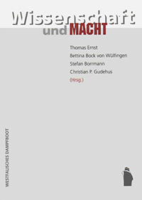 Thomas Ernst, Bettina Bock von Wülfingen, Stefan Borrmann, Christian P. Gudehus (Hg.): Wissenschaft und Macht. Münster: Westfälisches Dampfboot 2004. Print: 25,80 €, 340 S., ISBN 978-3-89691-581-8 (der Band ist vergriffen).